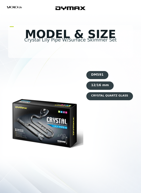 Dymax Crystal Lily Pipe-S Set 12/16 mm