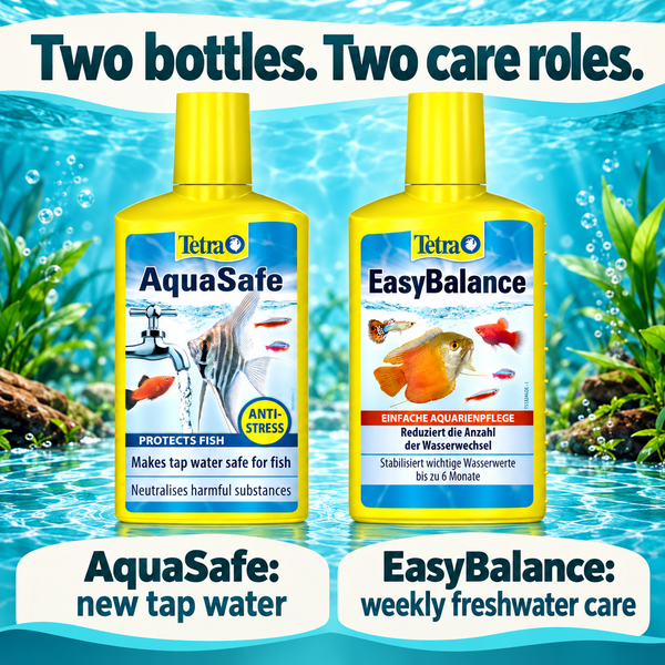 Two bottles. Two care roles.. AquaSafe: new tap water. EasyBalance: weekly freshwater care